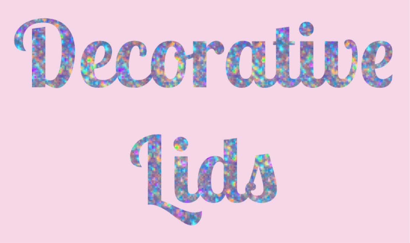DECORATIVE LIDS
